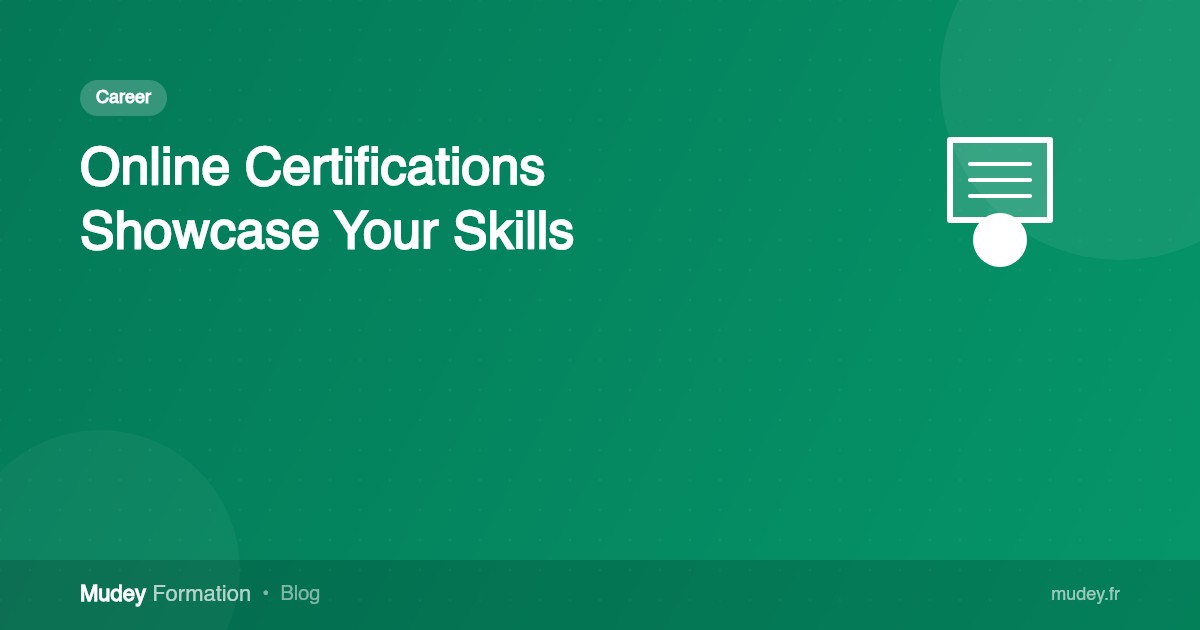 Online Certifications: How to Showcase Your Skills