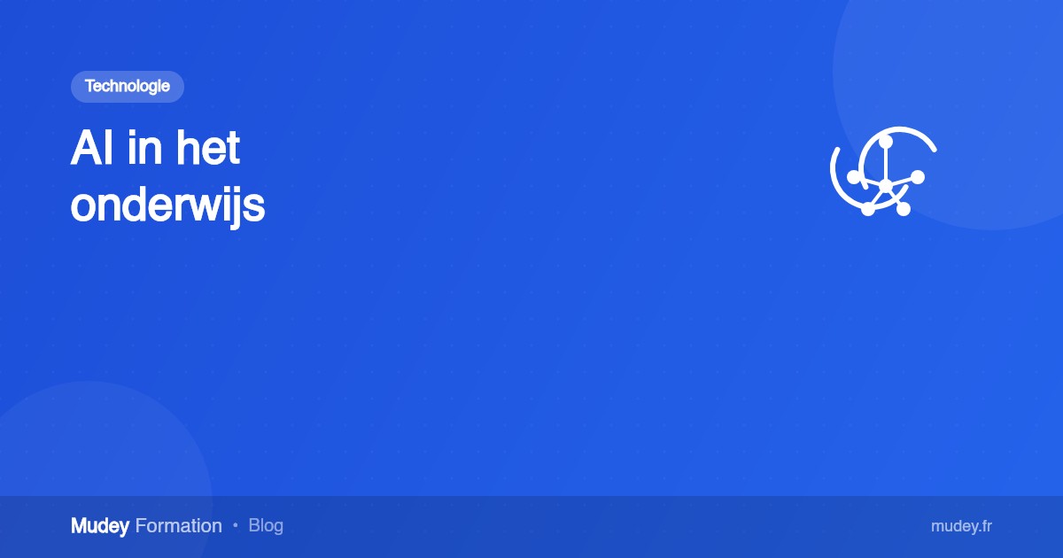 AI in het onderwijs: hoe het leren transformeert